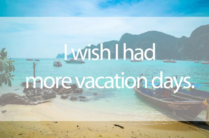Wishing for more vacation days graphic